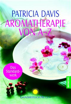 Aromatherapie von A - Z