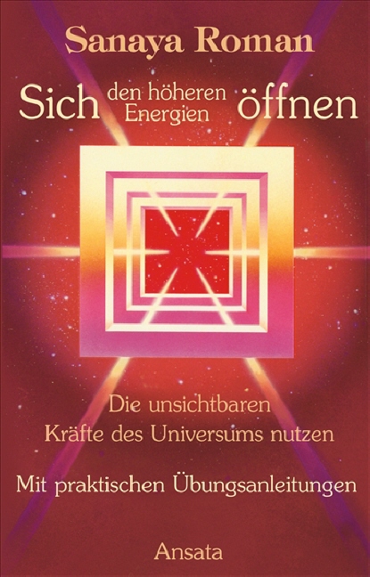 Sich den höheren Energien öffnen