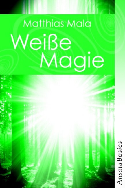 Weiße Magie - Praxisbuch