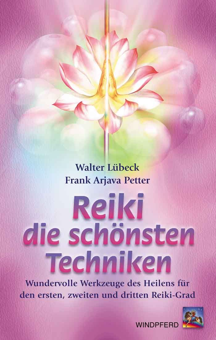 Reiki - Die schönsten Techniken