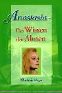 Anastasia - Das Wissen der Ahnen