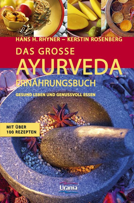 Das grosse Ayurveda Ernährungsbuch