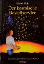 Der kosmische Bestellservice