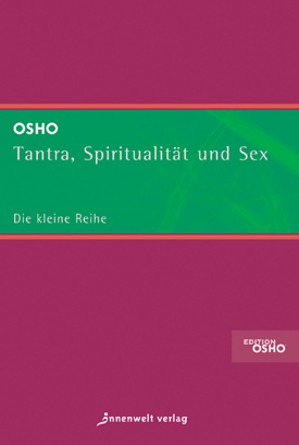 Tantra, SpiritualitÄt und Sex