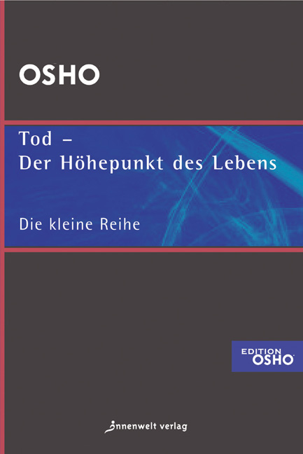 Tod - der Höhepunkt des Lebens